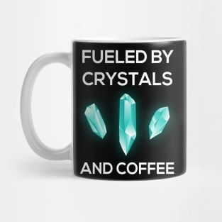Fueled By Crystals And Coffee Mug